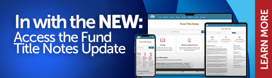 In with the New: Fund Title Notes Update Available