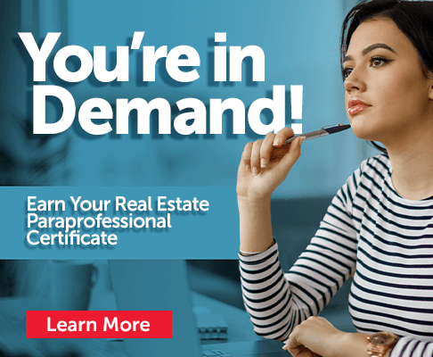 The Demand is REAL! Earn Your Real Estate Paraprofessional Certificate