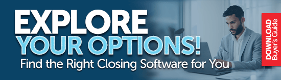 Explore Your Options! Find the Right Closing Software for You