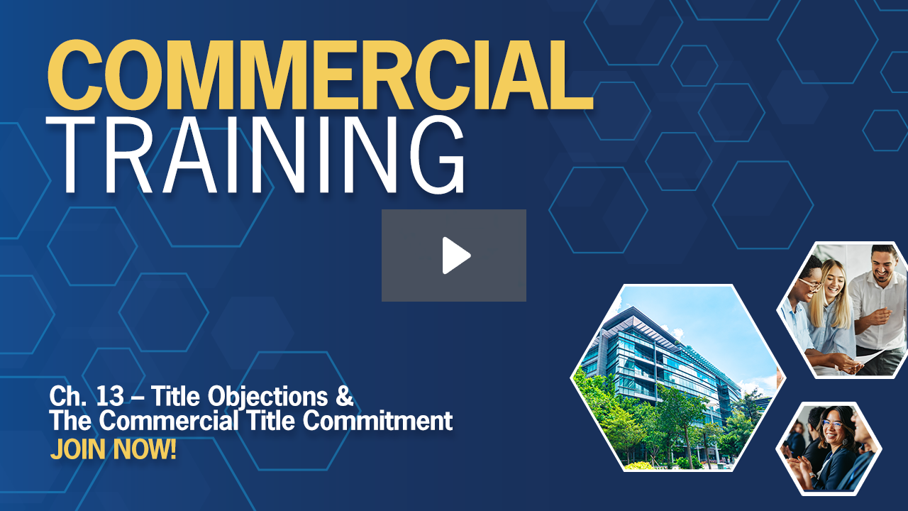 Ch. 13 – Title Objections & the Commercial Title Commitment