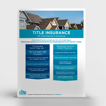 Title Insurance vs. Homeowner's Insurance (Download)